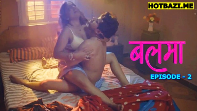 Balma S01E02 (2025) Hindi Hot Web Series Pullapp