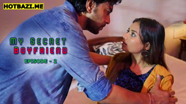 My Secret Boyfriend S01E02 (2025) Hindi Hot Web Series Mastram