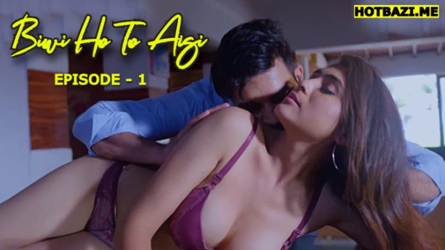 Biwi Ho To Aisi S01E01 (2025) Hindi Hot Web Series Jugnu