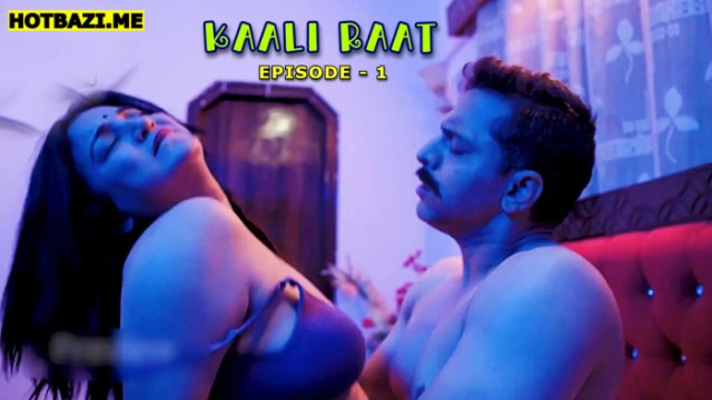 Kaali Raat S01E01 (2025) Hindi Hot Web Series Bulbulplay