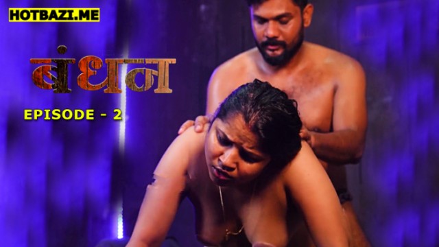Bandhan S01E02 (2025) Hindi Hot Web Series Ibamovies