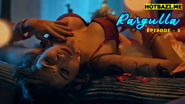 Rasgulla S01E03 (2025) Hindi Hot Web Series Mooviplay