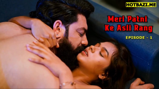 Meri Patni Ke Asli Rang S01E01 (2025) Hindi Hot Web Series Mastram