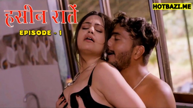 Haseen Raatein S01E01 (2025) Hindi Hot Web Series Saathi