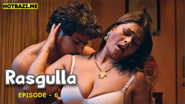 Rasgulla S01E06 (2025) Hindi Hot Web Series Mooviplay