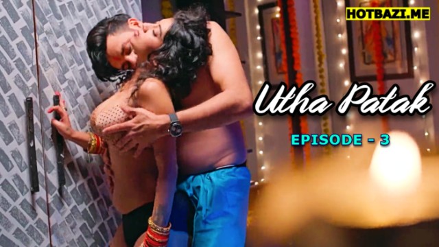 Utha Patak S01E03 (2025) Hindi Hot Web Series Jugnu