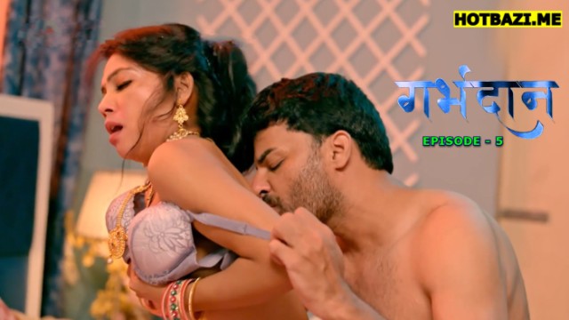 Garbhdaan S01E05 (2025) Hindi Hot Web Series Kahaniplay